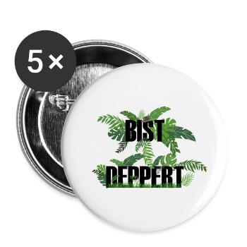 Bist deppert - Buttons groß 56 mm (5er Pack) - Weiß - Vorne