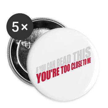 trop près de moi - Lot de 5 grands badges (56 mm) - blanc - Devant