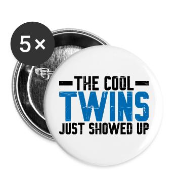 The Cool Twins Just Showed Up 15 - Buttons large 2.2''/56 mm (5-pack) - white - Front