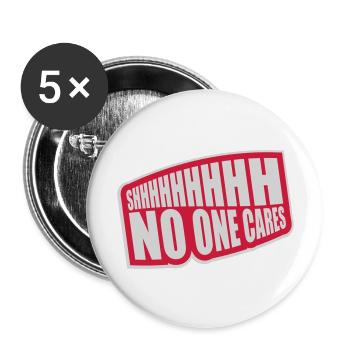 shhh no one cares - Buttons large 2.2''/56 mm (5-pack) - white - Front