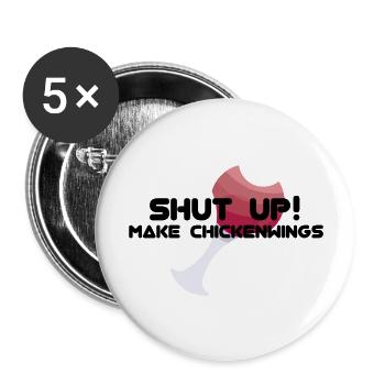 SHUT UP! MAKE CHICKENWINGS - Buttons large 2.2''/56 mm (5-pack) - white - Front