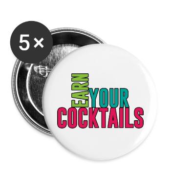 Earn Your Cocktails 3 - Buttons large 2.2''/56 mm (5-pack) - white - Front