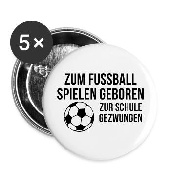 Zum Fußball geboren - Buttons groß 56 mm (5er Pack) - Weiß - Vorne