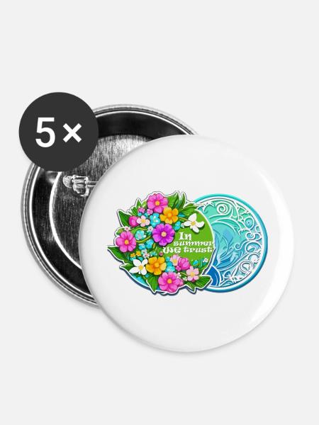 Im Sommer vertrauen wir - Buttons groß 56 mm (5er Pack) - Weiß