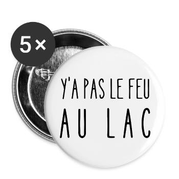 y'a pas le feu au lac - Lot de 5 grands badges (56 mm) - blanc - Devant