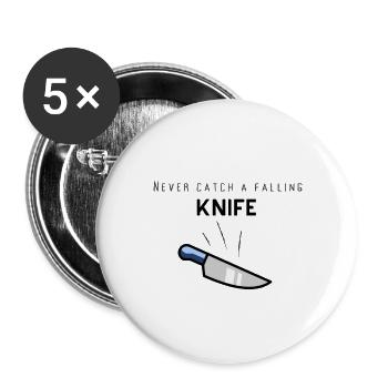 Börsenweisheit: Never catch a fallling knife - Buttons groß 56 mm (5er Pack) - Weiß - Vorne