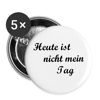 Heute ist nicht mein Tag - Buttons groß 56 mm (5er Pack) - Weiß - Vorne
