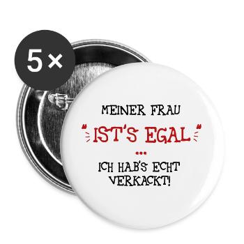 Meiner Frau ists egal - Buttons groß 56 mm (5er Pack) - Weiß - Vorne