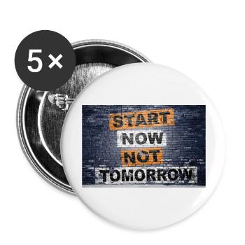 Start Now Not Tomorrow Spruch Schriftzug Graffiti - Buttons groß 56 mm (5er Pack) - Weiß - Vorne