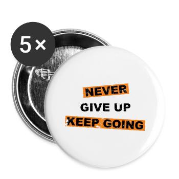 Never Give up keep going saying lettering - Buttons large 2.2''/56 mm (5-pack) - white - Front