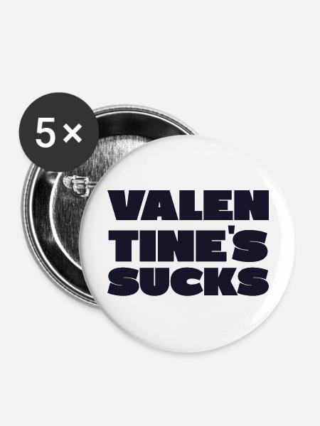 Valentine's sucks - Buttons groß 56 mm (5er Pack) - Weiß