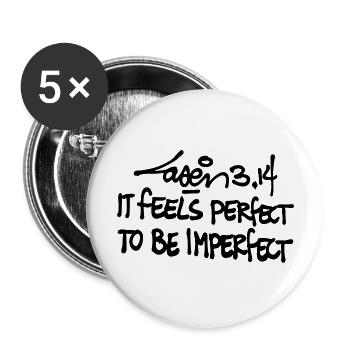 Laser 3.14: It Feels Perfect To Be Imperfect - Buttons large 2.2''/56 mm (5-pack) - white - Front