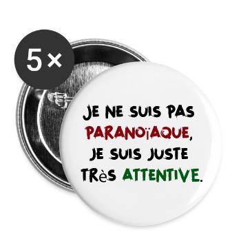 Je ne suis pas paranoïaque, juste très attentive - Lot de 5 grands badges (56 mm) - blanc - Devant
