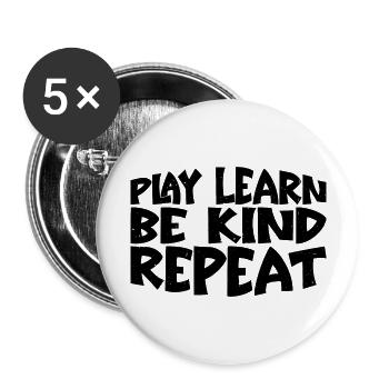 Play Learn Be Kind Repeat 3 - Buttons groß 56 mm (5er Pack) - Weiß - Vorne