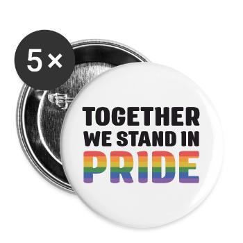 LGBT Pride Month - Together We Stand in Pride - Buttons large 2.2''/56 mm (5-pack) - white - Front