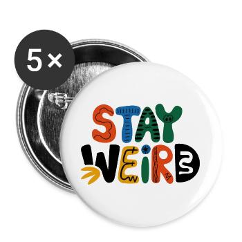 Stay Weird Design ludique - Lot de 5 grands badges (56 mm) - blanc - Devant