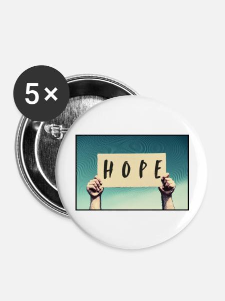 Schild - Hoffnung - Buttons groß 56 mm (5er Pack) - Weiß