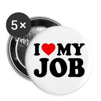 I love my job - Buttons groß 56 mm (5er Pack) - Weiß - Vorne