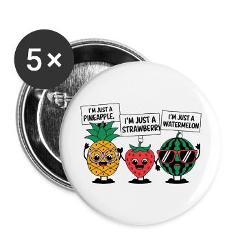 Ich bin nur eine Frucht - Buttons groß 56 mm (5er Pack) - Weiß - Vorne