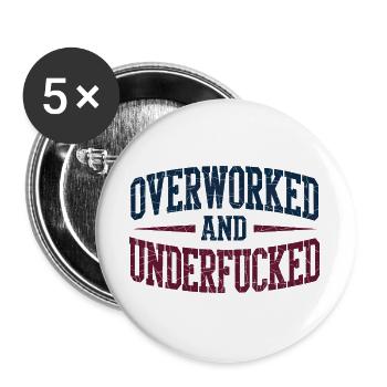 Overworked and Underfucked Vintage Retro Design - Buttons large 2.2''/56 mm (5-pack) - white - Front