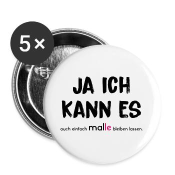 JA ICH KANN ES auch einfach MAL(LE) bleiben lassen - Buttons groß 56 mm (5er Pack) - Weiß - Vorne