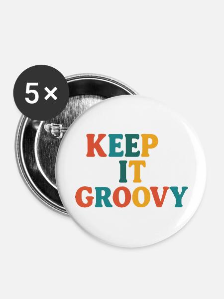 Halten Sie es groovy - Buttons groß 56 mm (5er Pack) - Weiß