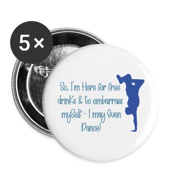 Hier für kostenlose Getränke und um mich zu blamieren (B1) - Buttons groß 56 mm (5er Pack) - Weiß - Vorne