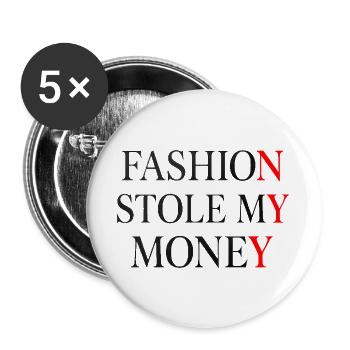 Fashion Stole My Money - Buttons large 2.2''/56 mm (5-pack) - white - Front