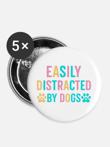 Leicht ablenkbar durch Hunde - Buttons groß 56 mm (5er Pack) - Weiß