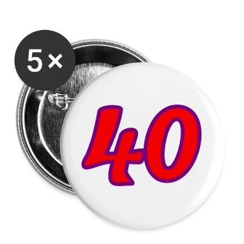 40. 40 ANS. 40e ANNIVERSAIRE. ANNIVERSAIRE 40 ANS. - Lot de 5 grands badges (56 mm) - blanc - Devant