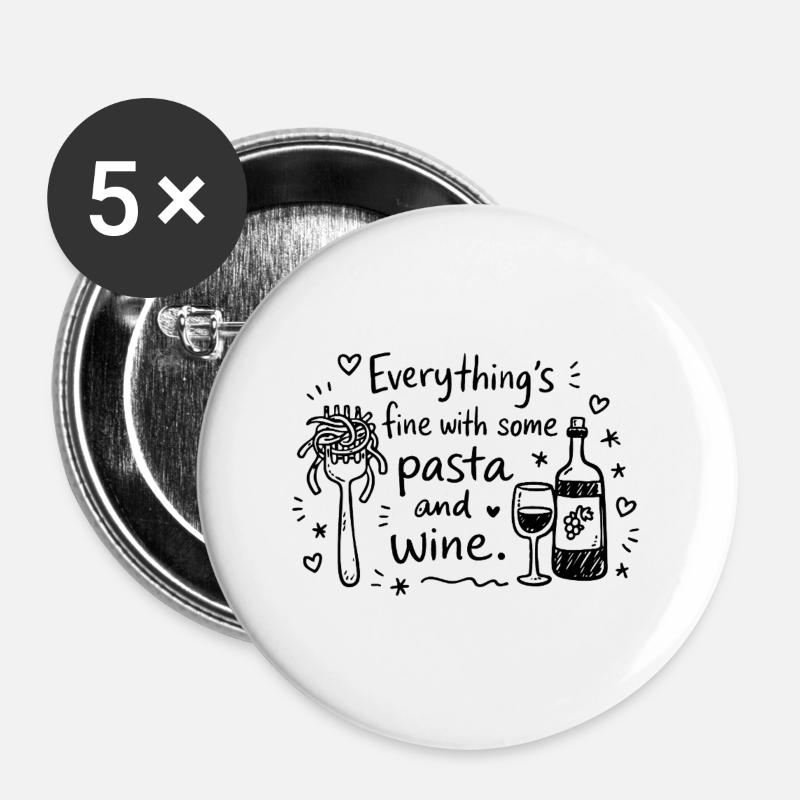 Everything’s Fine With Some Pasta And Wine - Buttons groß 56 mm (5er Pack) - Weiß