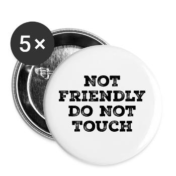 Nicht freundlich, nicht anfassen - Buttons groß 56 mm (5er Pack) - Weiß - Vorne