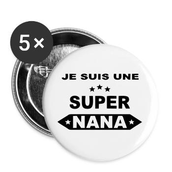 Je suis une super nana - Lot de 5 grands badges (56 mm) - blanc - Devant