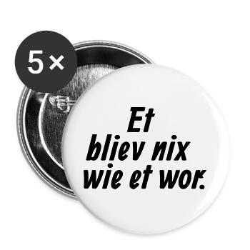 Et bliev nix wie et wo - Et Kölsche Jrundjesetz §5 - Buttons groß 56 mm (5er Pack) - Weiß - Vorne