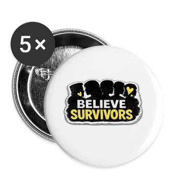Believe Survivors Feminist Awareness Sticker - Buttons large 2.2''/56 mm (5-pack) - white - Front