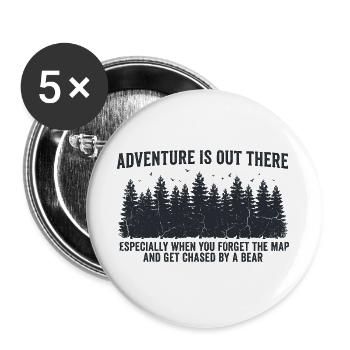Adventure is out there – Funny Outdoor Spruch - Buttons groß 56 mm (5er Pack) - Weiß - Vorne