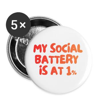 Meine soziale Batterie liegt bei 1 Prozent - Buttons groß 56 mm (5er Pack) - Weiß - Vorne
