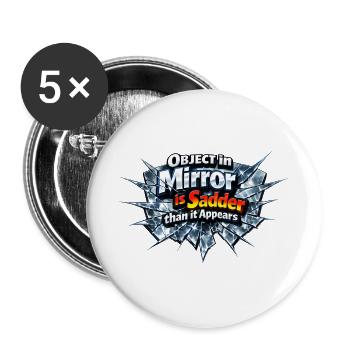 Un miroir brisé est la triste vérité - Lot de 5 grands badges (56 mm) - blanc - Devant