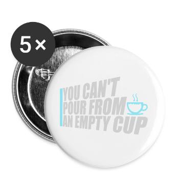 On ne peut pas verser dans un gobelet vide Soins personnels - Lot de 5 grands badges (56 mm) - blanc - Devant