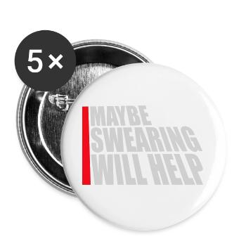 Maybe Swearing Will Help Sarkastisch Spruch Grafik - Buttons groß 56 mm (5er Pack) - Weiß - Vorne