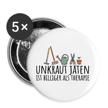 Unkraut jäten ist billiger als Therapie - Buttons groß 56 mm (5er Pack) - Weiß - Vorne