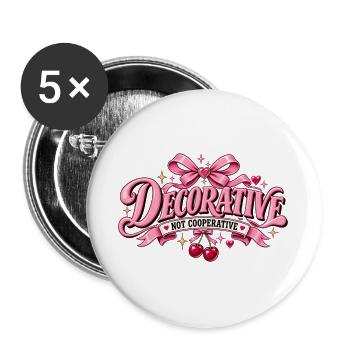 Decorative, Not Cooperative – Pink Girly Statement - Buttons groß 56 mm (5er Pack) - Weiß - Vorne