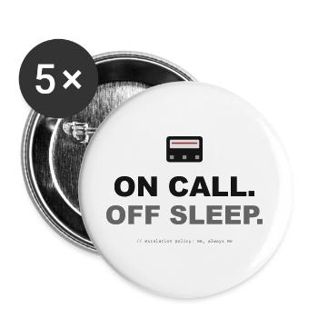On Call. Off Sleep. - Buttons groß 56 mm (5er Pack) - Weiß - Vorne