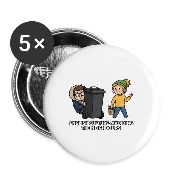 Englische Kultur: Die Nachbarn meiden - Buttons groß 56 mm (5er Pack) - Weiß - Vorne