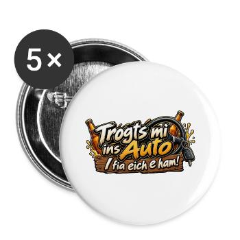 „Trogts mi ins Auto… 😂🚗“ - Buttons groß 56 mm (5er Pack) - Weiß - Vorne