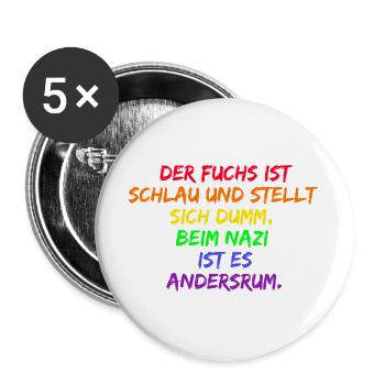 DER FUCHS IST SCHLAU, BEIM NZI IST ES ANDERSRUM - Buttons groß 56 mm (5er Pack) - Weiß - Vorne