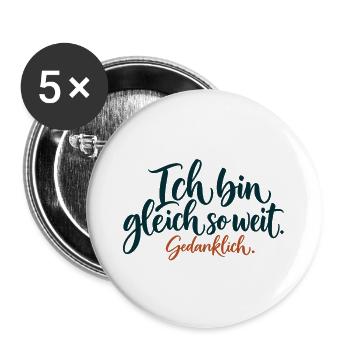 Gedanklich Gleich So Weit - Buttons groß 56 mm (5er Pack) - Weiß - Vorne