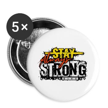 Stay Strong Never Give Up – Motivation Streetwear - Buttons groß 56 mm (5er Pack) - Weiß - Vorne