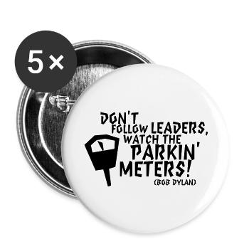 Bob Dylan: Don't follow leaders watch the parkin' - Buttons groß 56 mm (5er Pack) - Weiß - Vorne
