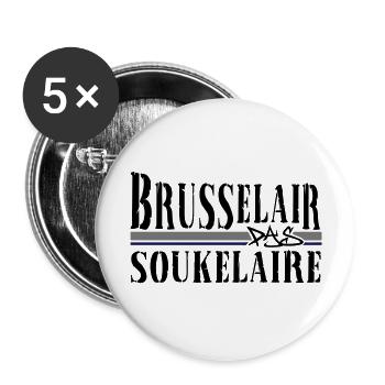 Brusselair pas soukelaire - Lot de 5 grands badges (56 mm) - blanc - Devant
